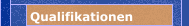 Qualifikationen